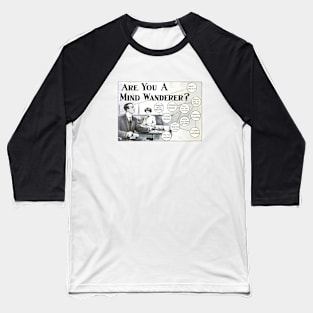 ADHD Advertising Poster | Vintage Ad | Are You a Mind Wanderer Baseball T-Shirt